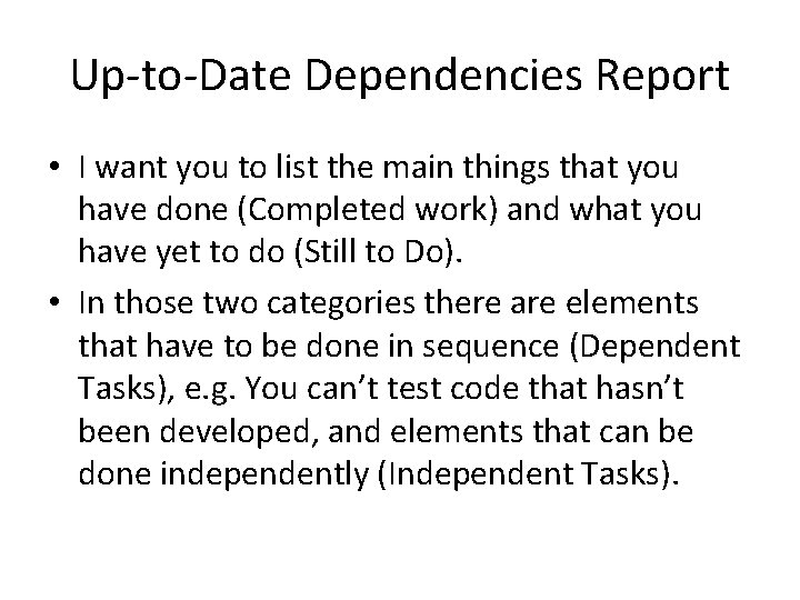 Up-to-Date Dependencies Report • I want you to list the main things that you