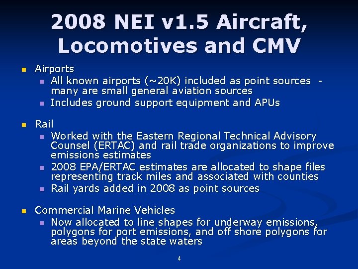 2008 NEI v 1. 5 Aircraft, Locomotives and CMV n Airports n All known