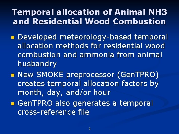 Temporal allocation of Animal NH 3 and Residential Wood Combustion n Developed meteorology-based temporal