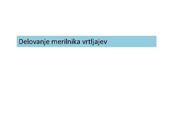 Delovanje merilnika vrtljajev 