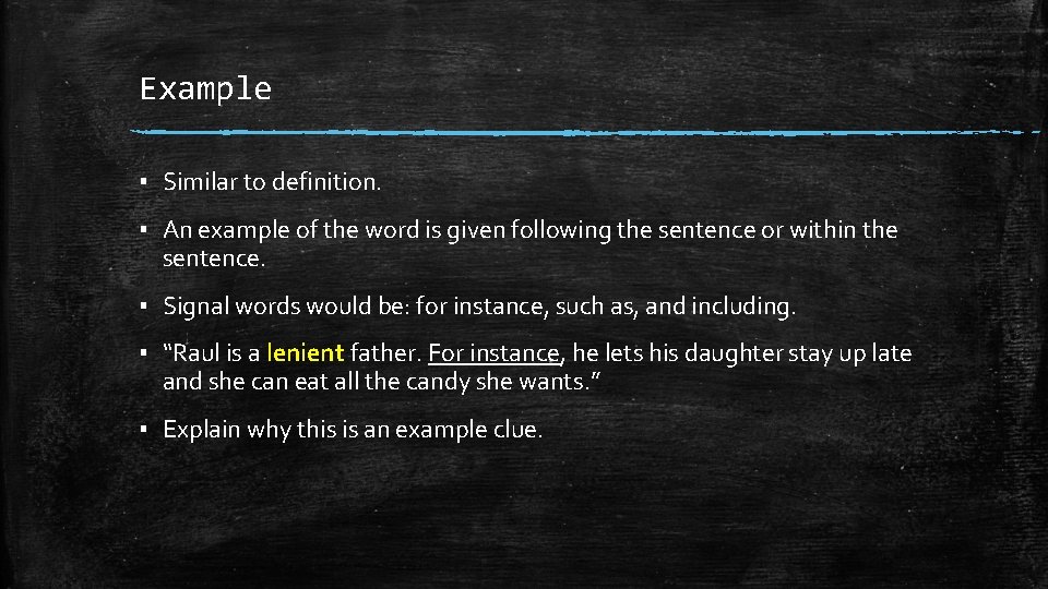 Example ▪ Similar to definition. ▪ An example of the word is given following