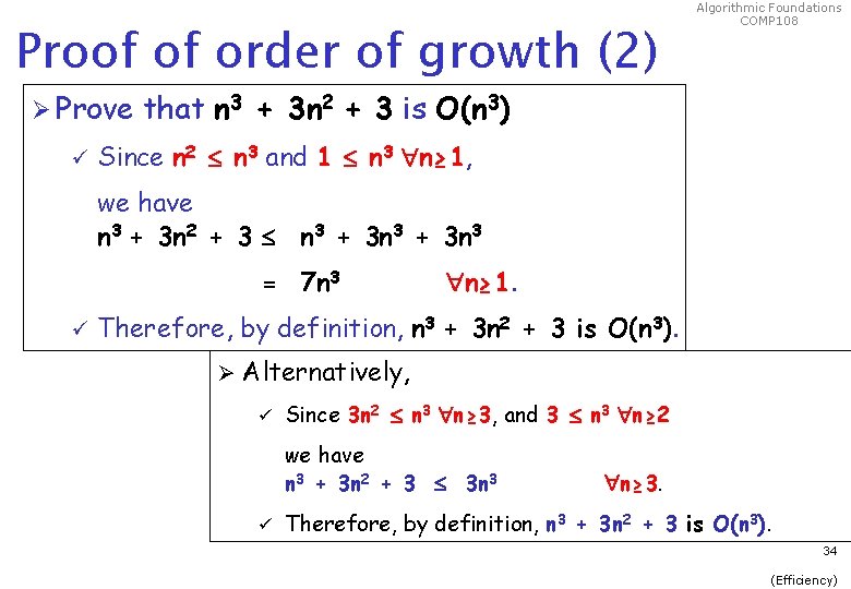 Proof of order of growth (2) Ø Prove ü Algorithmic Foundations COMP 108 that