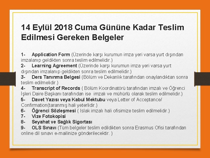 14 Eylül 2018 Cuma Gününe Kadar Teslim Edilmesi Gereken Belgeler 1 - Application Form