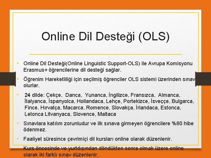 Online Dil Desteği (OLS) • Online Dil Desteği(Online Linguistic Support-OLS) ile Avrupa Komisyonu Erasmus+