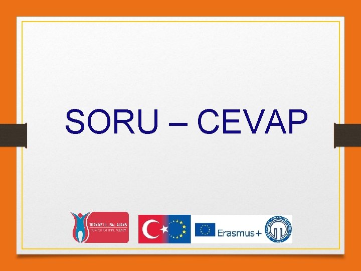 SORU – CEVAP 