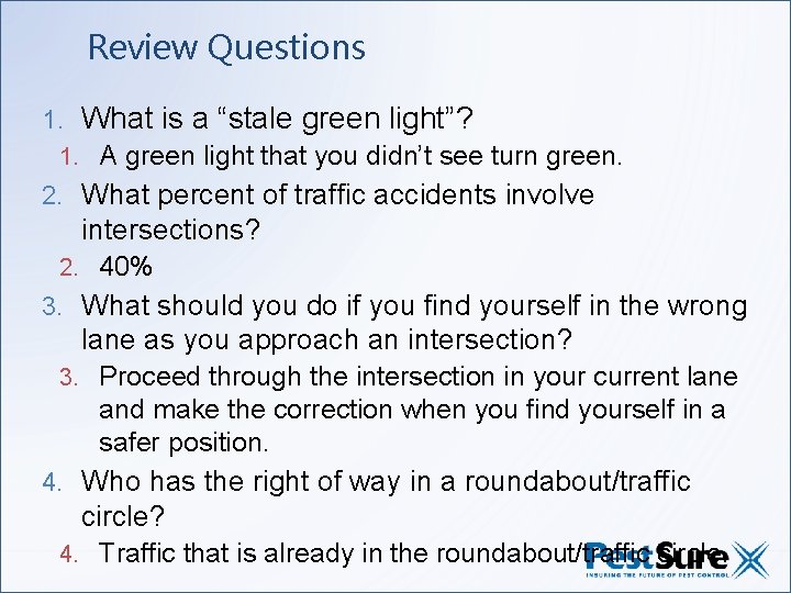 Review Questions 1. What is a “stale green light”? 1. A green light that