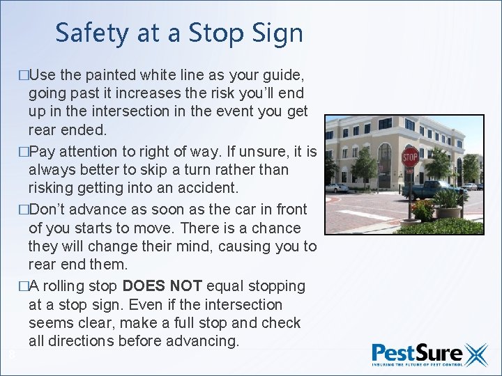 Safety at a Stop Sign �Use the painted white line as your guide, 8