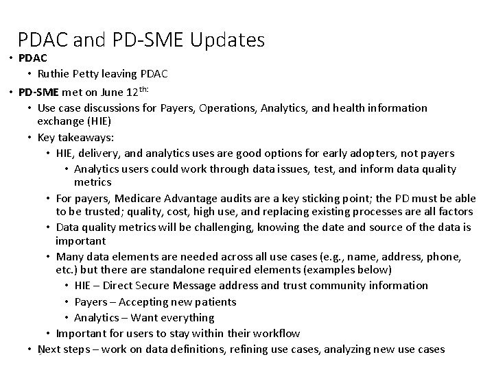 PDAC and PD-SME Updates • PDAC • Ruthie Petty leaving PDAC • PD-SME met