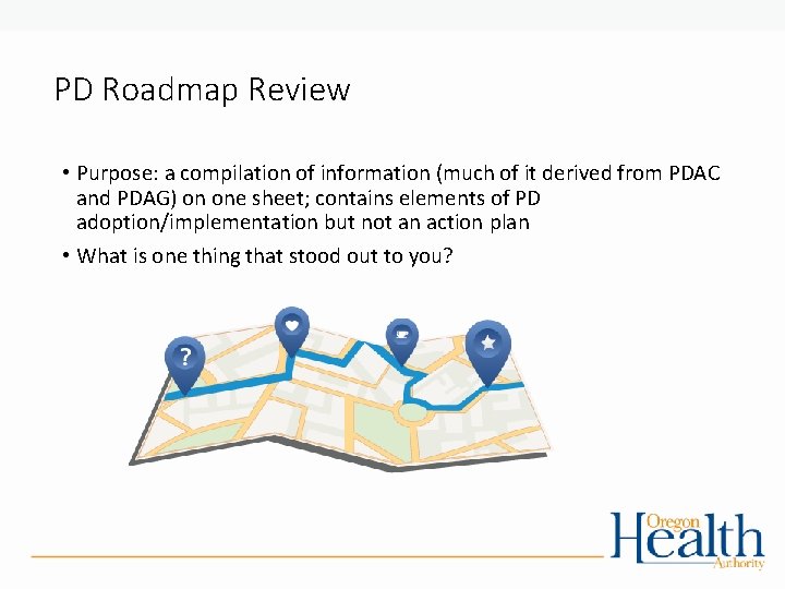 PD Roadmap Review • Purpose: a compilation of information (much of it derived from