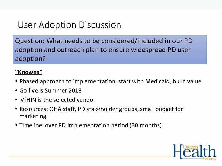 User Adoption Discussion Question: What needs to be considered/included in our PD adoption and