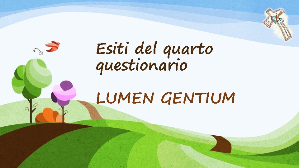 Esiti del quarto questionario LUMEN GENTIUM 