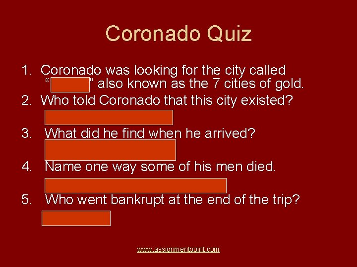 Coronado Quiz 1. Coronado was looking for the city called “Cibola” also known as