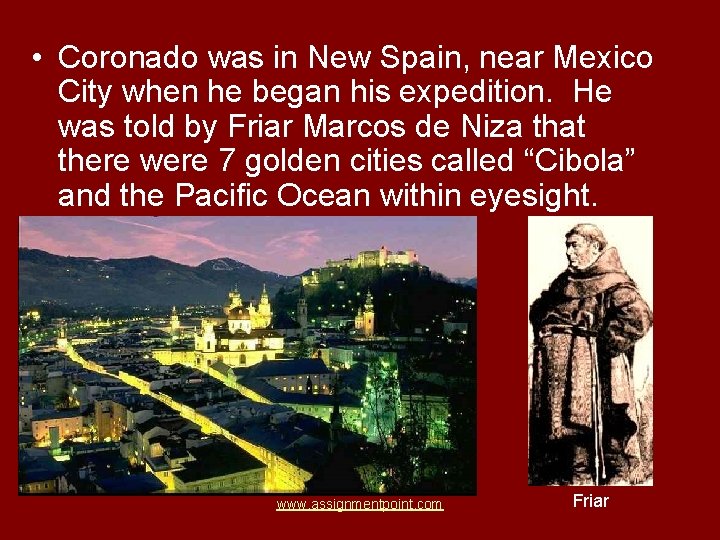  • Coronado was in New Spain, near Mexico City when he began his