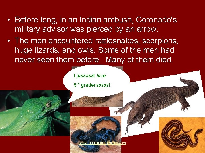  • Before long, in an Indian ambush, Coronado's military advisor was pierced by