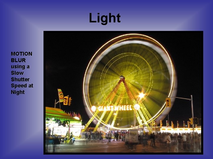 Light MOTION BLUR using a Slow Shutter Speed at Night 