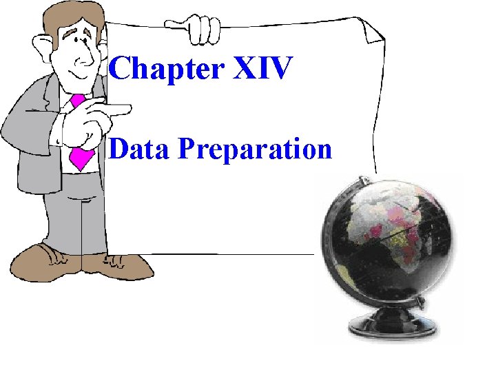 Chapter XIV Data Preparation 