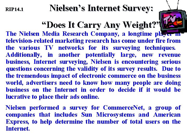 RIP 14. 1 Nielsen’s Internet Survey: “Does It Carry Any Weight? ” The Nielsen