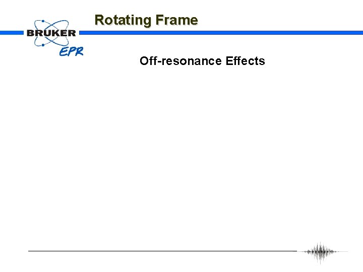 Rotating Frame Off-resonance Effects 