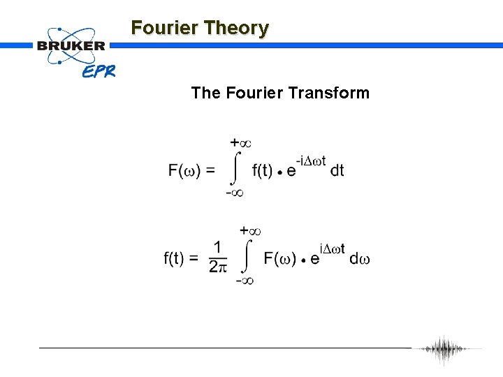 Fourier Theory The Fourier Transform 