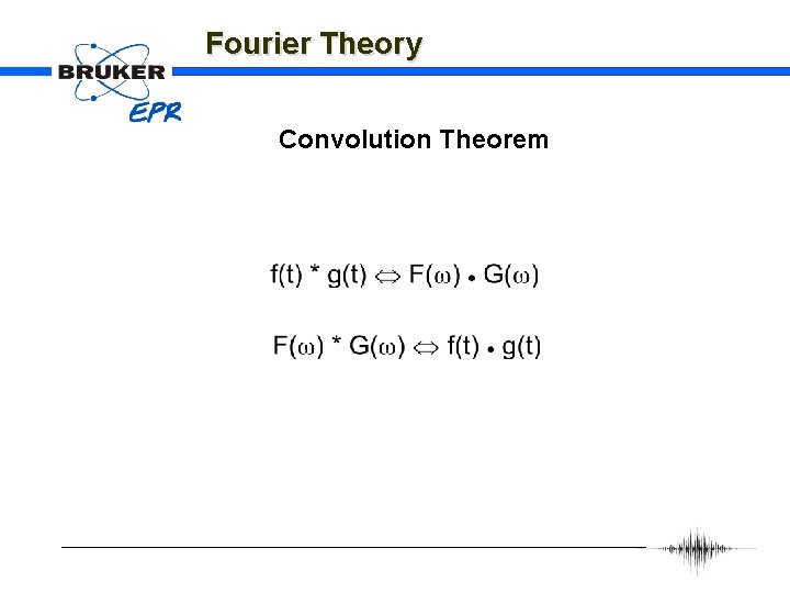 Fourier Theory Convolution Theorem 