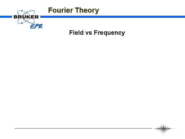 Fourier Theory Field vs Frequency 