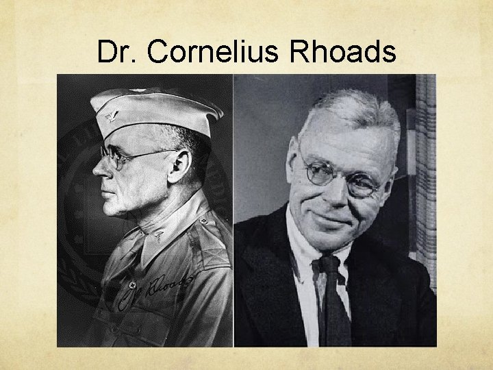 Dr. Cornelius Rhoads 
