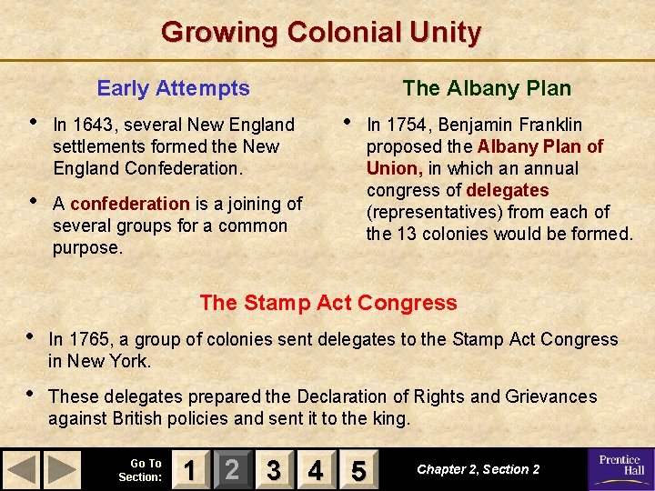 Growing Colonial Unity Early Attempts • In 1643, several New England settlements formed the