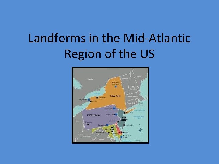 Landforms in the Mid-Atlantic Region of the US 