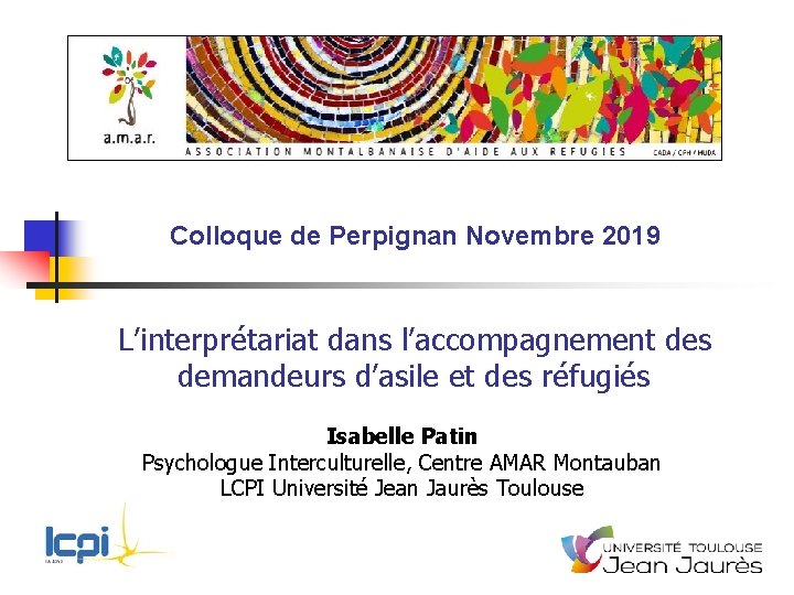 Colloque de Perpignan Novembre 2019 L’interprétariat dans l’accompagnement des demandeurs d’asile et des réfugiés