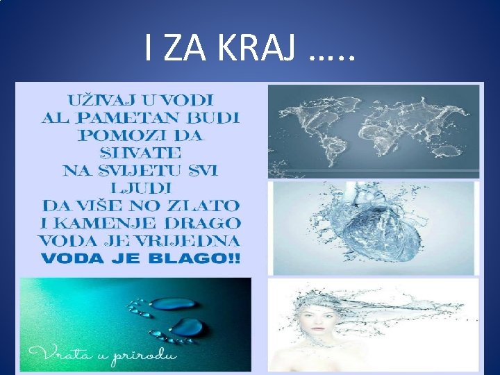 I ZA KRAJ …. . 