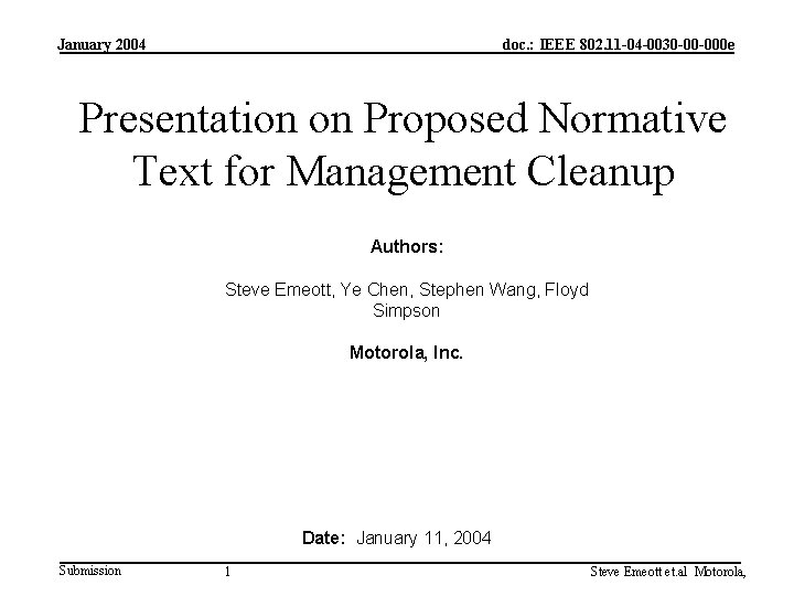 January 2004 doc. : IEEE 802. 11 -04 -0030 -00 -000 e Presentation on