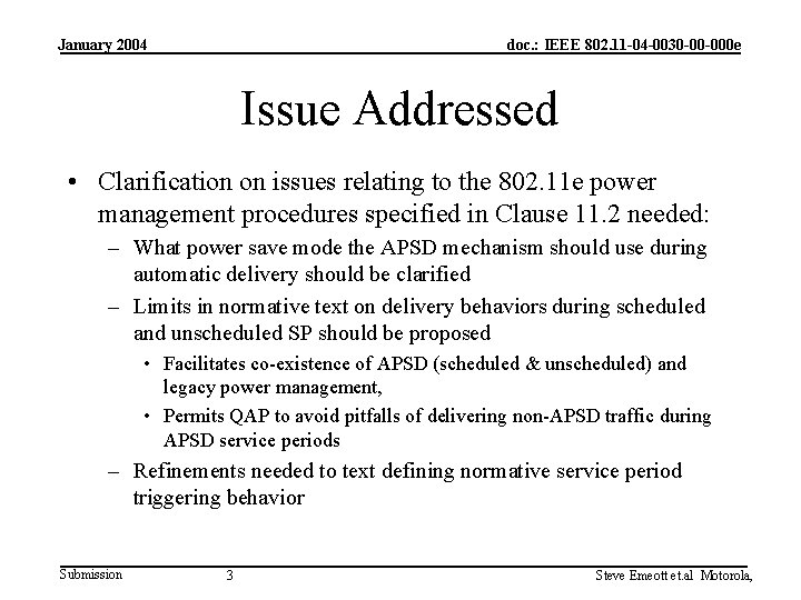 January 2004 doc. : IEEE 802. 11 -04 -0030 -00 -000 e Issue Addressed