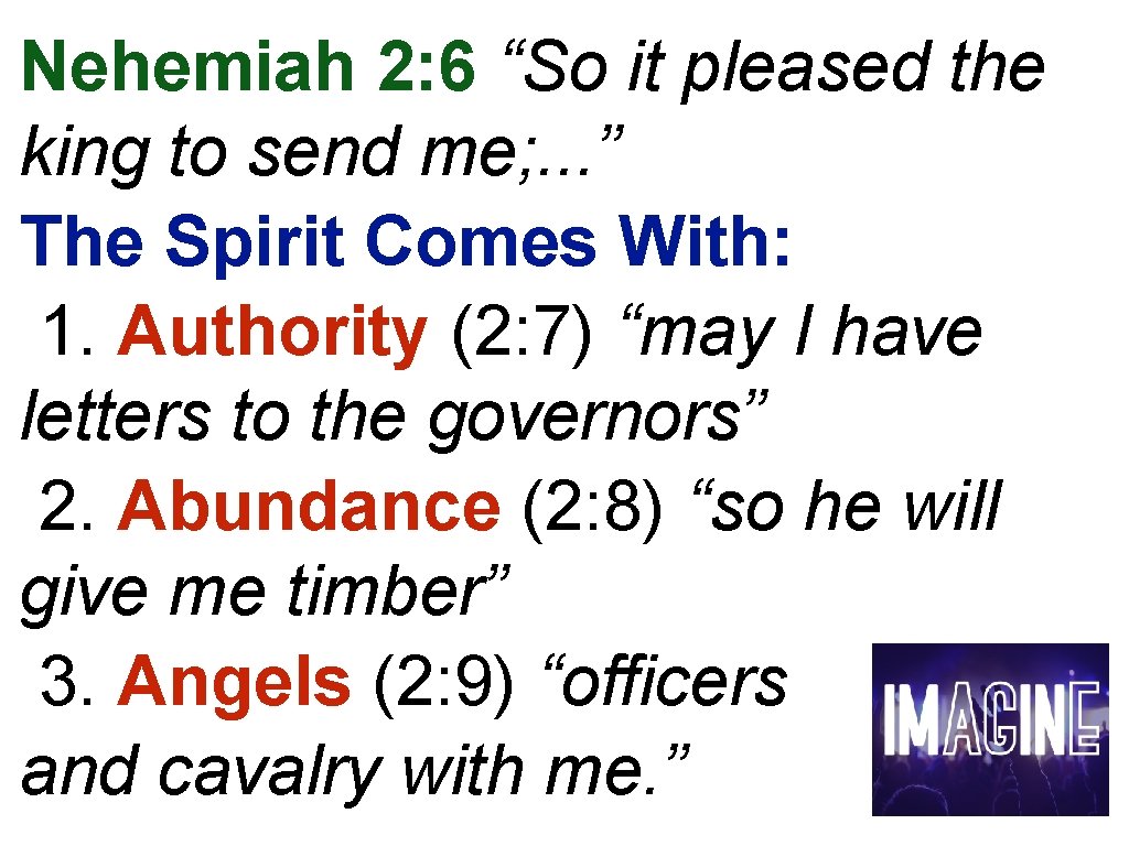 Nehemiah 2: 6 “So it pleased the king to send me; . . .