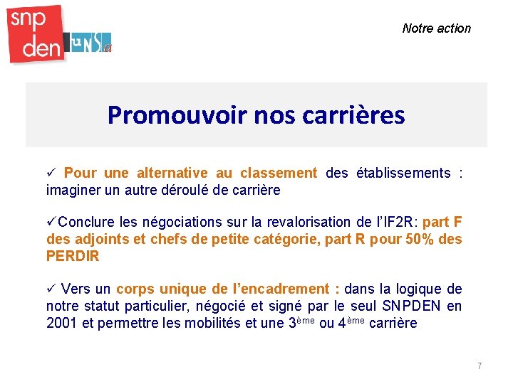 Notre action Promouvoir nos carrières ü Pour une alternative au classement des établissements :