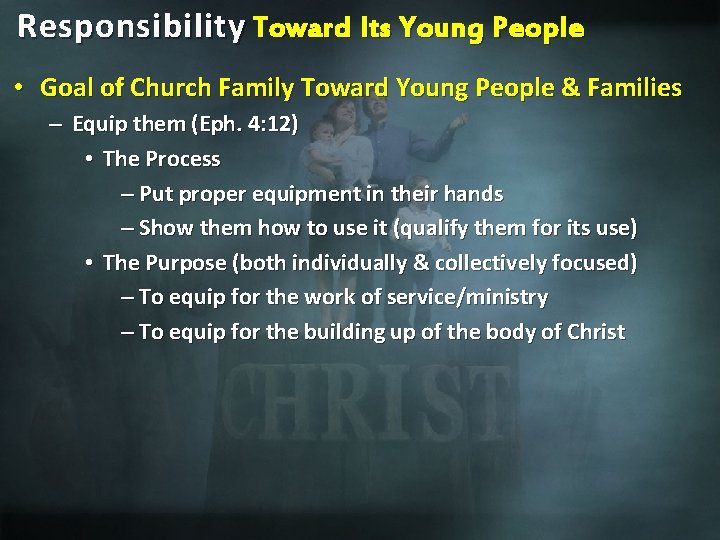 Responsibility Toward Its Young People • Goal of Church Family Toward Young People &