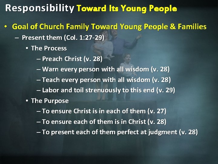 Responsibility Toward Its Young People • Goal of Church Family Toward Young People &