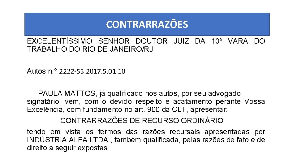 CONTRARRAZÕES EXCELENTÍSSIMO SENHOR DOUTOR JUIZ DA 10ª VARA DO TRABALHO DO RIO DE JANEIRO/RJ