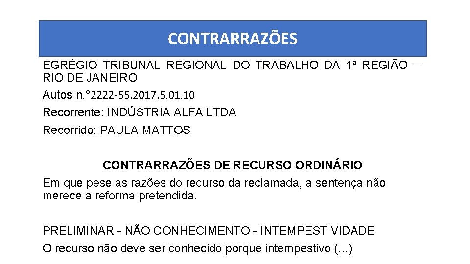 CONTRARRAZÕES EGRÉGIO TRIBUNAL REGIONAL DO TRABALHO DA 1ª REGIÃO – RIO DE JANEIRO Autos