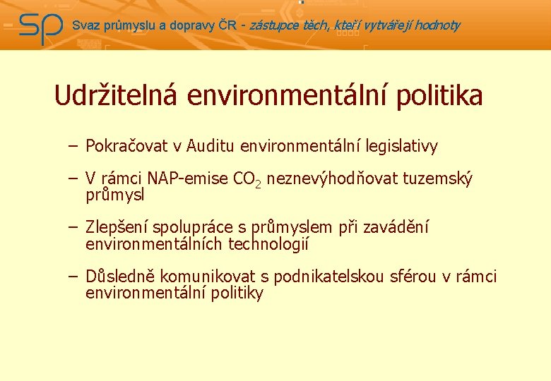 Svaz průmyslu a dopravy ČR - zástupce těch, kteří vytvářejí hodnoty Udržitelná environmentální politika