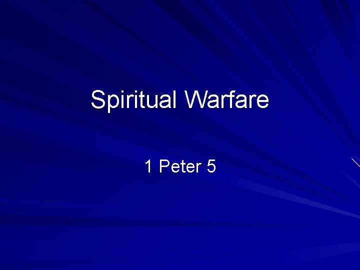 Spiritual Warfare 1 Peter 5 