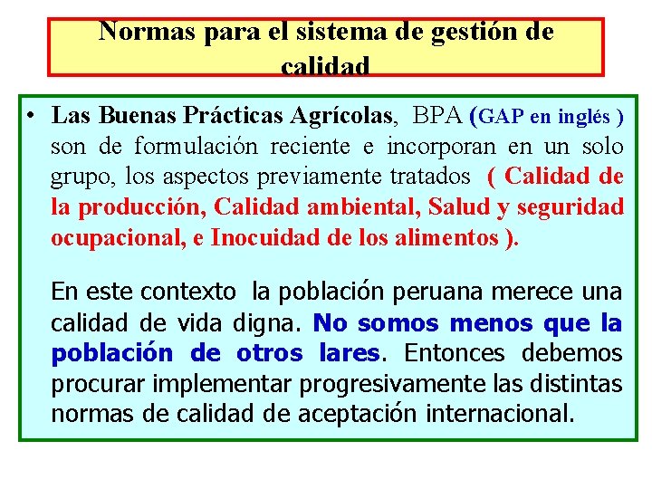 Normas para el sistema de gestión de calidad • Las Buenas Prácticas Agrícolas, BPA
