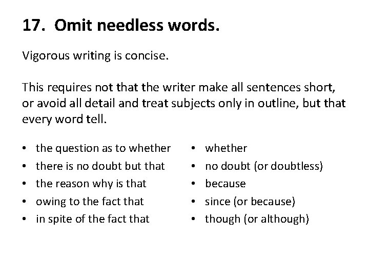 17. Omit needless words. Vigorous writing is concise. This requires not that the writer 17. Omit needless words. Vigorous writing is concise. This requires not that the writer