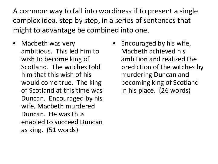A common way to fall into wordiness if to present a single complex idea, A common way to fall into wordiness if to present a single complex idea,