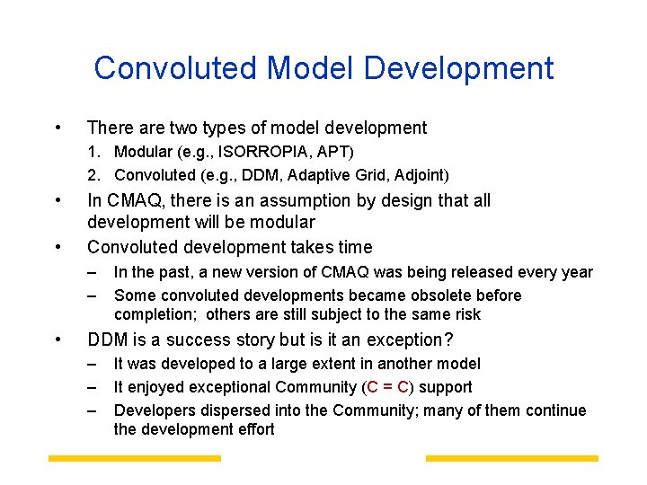 Convoluted Model Development • There are two types of model development 1. Modular (e.