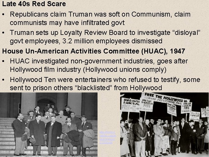 Late 40 s Red Scare • Republicans claim Truman was soft on Communism, claim