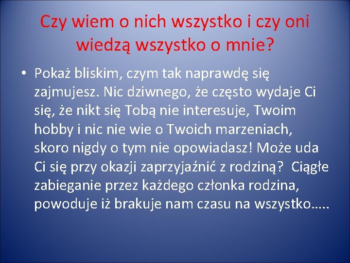 Czy wiem o nich wszystko i czy oni wiedzą wszystko o mnie? • Pokaż