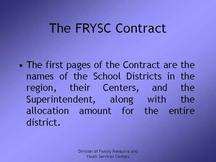 The FRYSC Contract • The first pages of the Contract are the names of