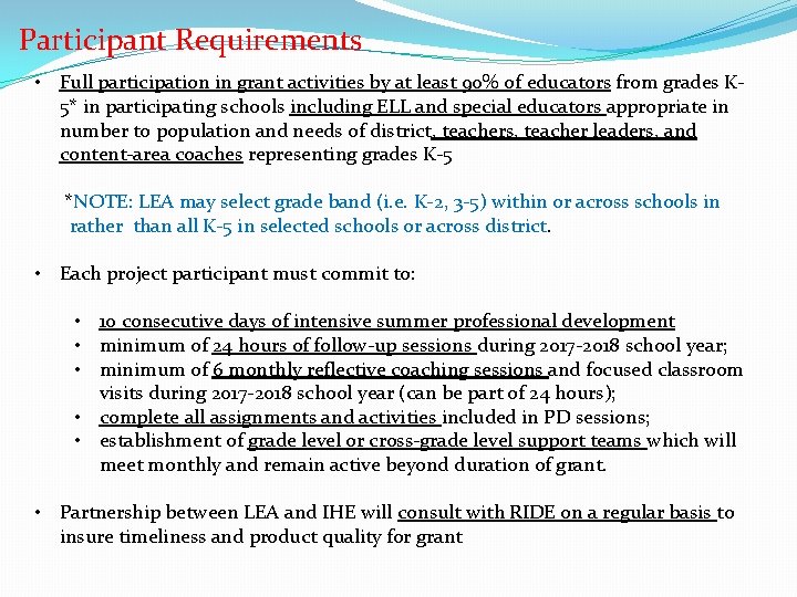Participant Requirements • Full participation in grant activities by at least 90% of educators