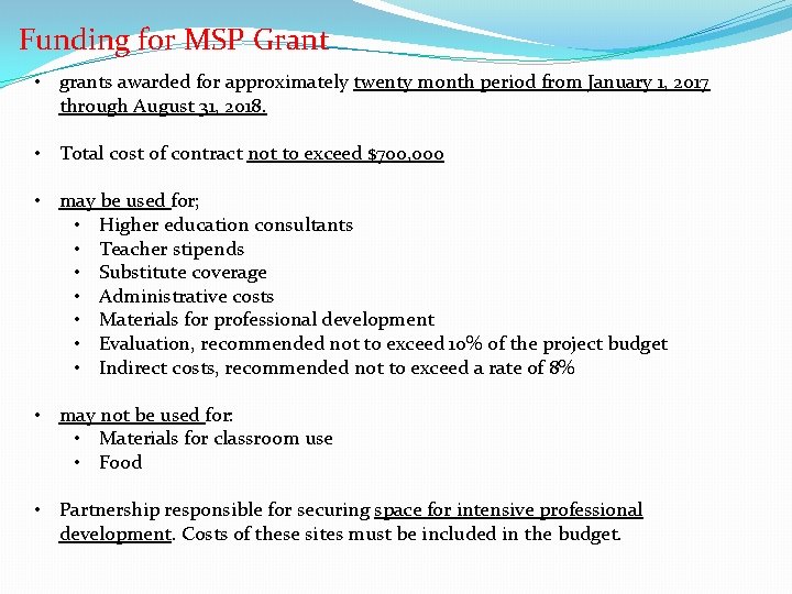 Funding for MSP Grant • grants awarded for approximately twenty month period from January