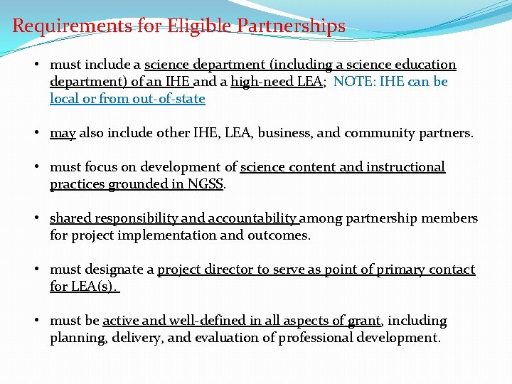 Requirements for Eligible Partnerships • must include a science department (including a science education